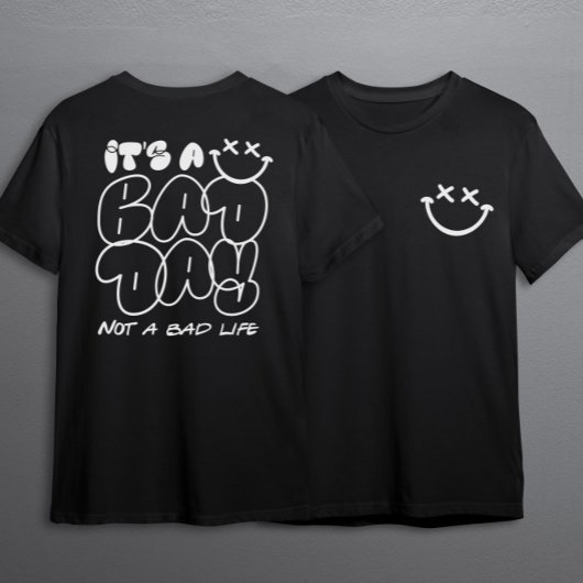 悪い日ではない悪い生活の都市グラフィティスタイル Tシャツ