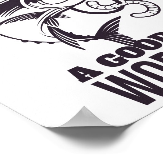 悪い日の魚釣りは良い日の仕事より良い ポスター (角)