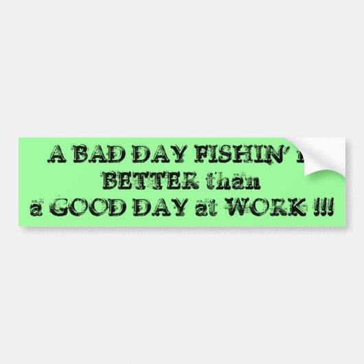 悪い日Fishin バンパーステッカー (正面)