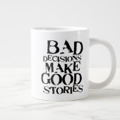 悪い決断は良い話をする – おもしろい諺 ジャンボコーヒーマグカップ (右)