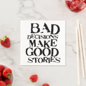悪い決断は良い話をする – おもしろい諺 スタンダードカクテルナプキン (インサイチュ)