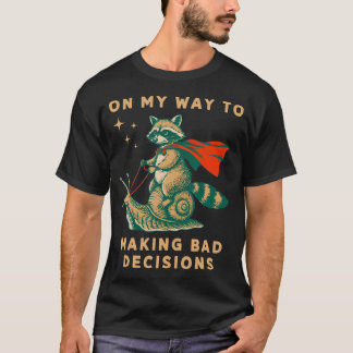 悪い決断を下すために Tシャツ