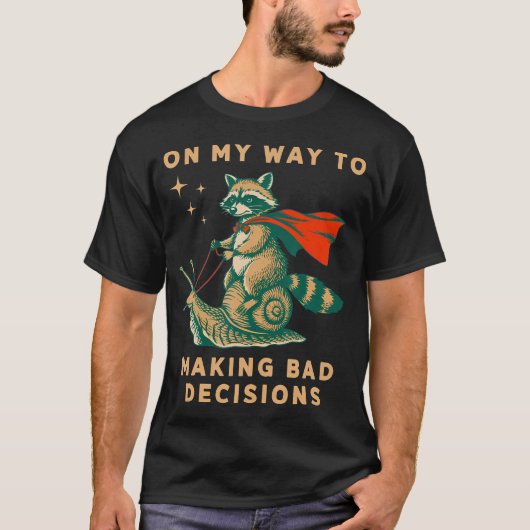 悪い決断を下すために Tシャツ (正面)