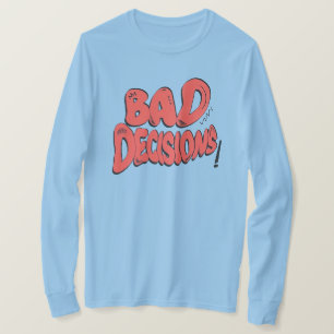 悪い決断 Tシャツ