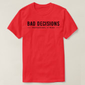 悪い決断 Tシャツ (デザイン正面)