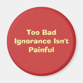 悪い無知は苦痛ではない マグネット