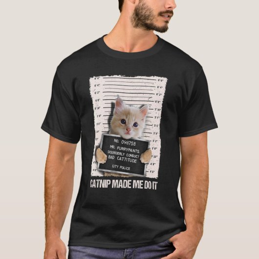 悪い猫の刑務所内のカチブは私にそれを囚人にした Tシャツ (正面)
