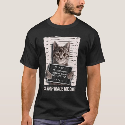 悪い猫の刑務所内のカチブは私にそれを囚人にした Tシャツ (正面)