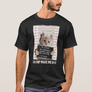 悪い猫の刑務所内のカチブは私にそれを囚人にした Tシャツ