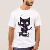 悪い猫 – 何？ Tシャツ (正面)