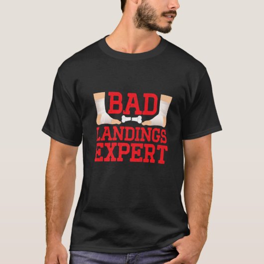 悪い着陸の専門家の骨折 Tシャツ (正面)