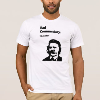 悪い論評: NietzsCHE! Tシャツ