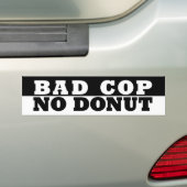 悪い警察官ドーナツ無し バンパーステッカー (車上)