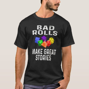悪い転が作成ストーリー素晴らしサイコロゲームプレーヤーRpg Tシャツ