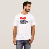 悪い選択が良い物語を生む Tシャツ (正面フル)