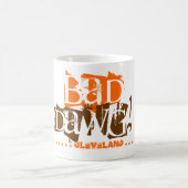 悪いDawg! 最終的なクリーブランドのフットボールのファンのマグ コーヒーマグカップ (中央)