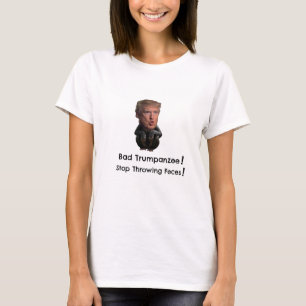 悪いTrumpanzee! 糞便を投げることを止めて下さい! Tシャツ