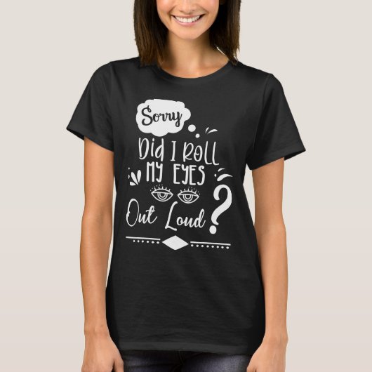 悪かったわ転がに私の目の皮肉なHumou Tシャツ (正面)