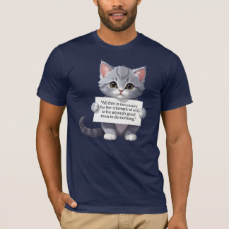 "悪が勝利するために必要なことは" Tシャツ