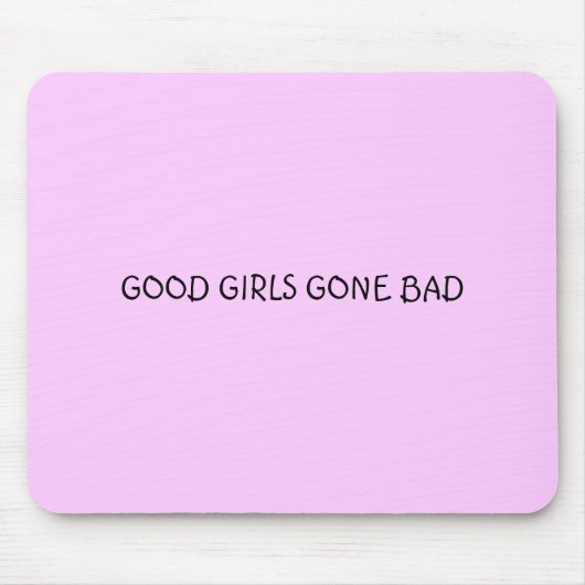 悪くなるよい女の子 マウスパッド (正面)