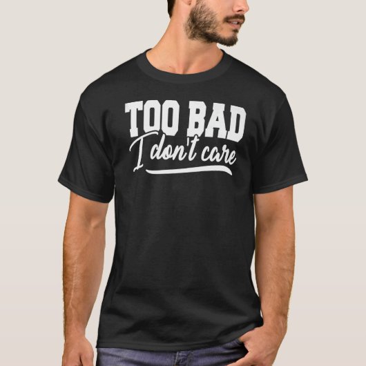 悪すぎて女気に性と男性のグラフィックティーが無い Tシャツ (正面)