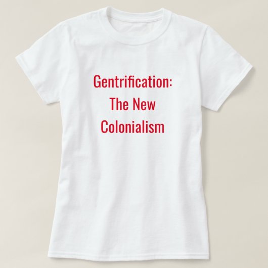 悪びれずに黒: Gentrification Tシャツ (デザイン正面)