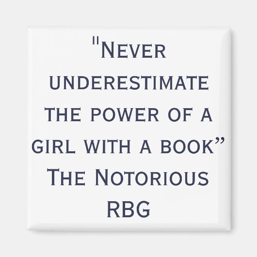 悪名高いRBGが決して過小評価しない引用文 マグネット (正面)