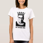 悪名高いRBG – ルスバダーギンズバーグ Tシャツ<br><div class="desc">悪名高いRBGと彼女の女性と少数民族の権利に反対しようとする男性からの反対意見への支持を示しなさい。</div>