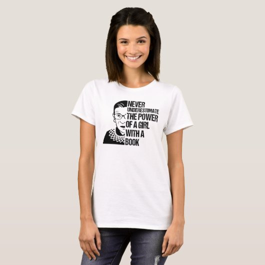 悪名高いRBG、決して本で少女を過小評価しない Tシャツ (正面フル)