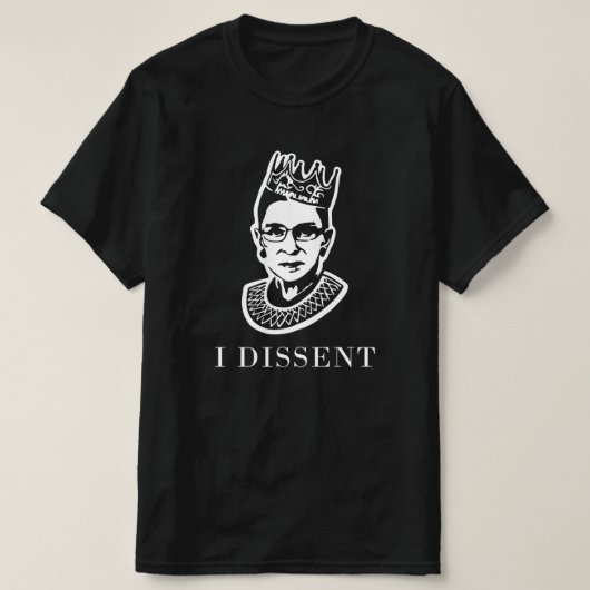 悪名高いRBG - I Decements Rth Bader Ginsburg Tシャツ (デザイン正面)