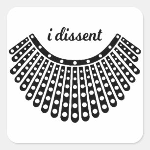 悪名高いRBG、Ruth Bader Ginsburg、I Dissent RBG スクエアシール