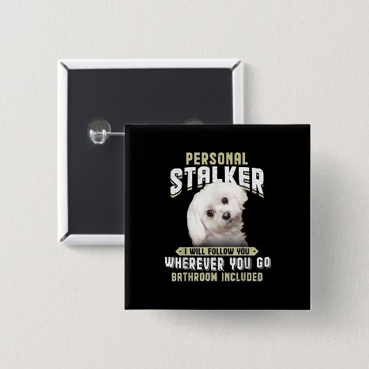 悪意に満ちた個人的なストーカー後を追を私はどこであなたに行く 缶バッジ (正面&裏面)