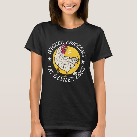 悪賢いニワトリは悪魔の卵を産む 養鶏場 Tシャツ (正面)