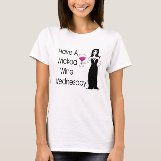 悪賢いワイン水曜日を持って下さい! ワインの口やかましい女 Tシャツ (正面)