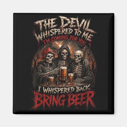 悪魔が囁いたら返事をしよう ビールを頼む マグネット (正面)