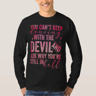 悪魔と踊り続けててどうして Tシャツ