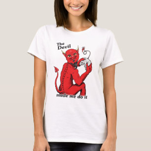 悪魔は私にそれをさせます Tシャツ