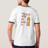 悪魔は私に-ビールそれを醸造させます Tシャツ (裏面フル)