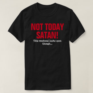 悪魔退散！今週末は予定が空いてるみたい Tシャツ