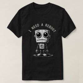悲しいロボット – 再起動が必要 Tシャツ