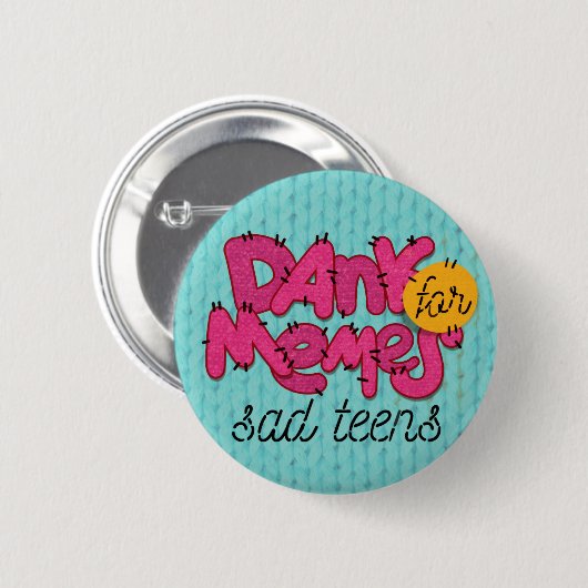 "悲しい十代の若者たちのじめじめしたミーム"はボタンがかかります 缶バッジ (正面&裏面)