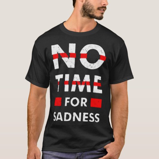 悲しい時はない Tシャツ (正面)