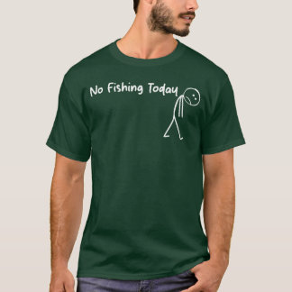 悲しい棒人間 釣り好き 今日は釣りじゃない 父の日 Tシャツ