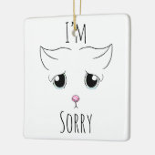 悲しい猫顔:ごめんなさい セラミックオーナメント (左)