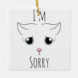 悲しい猫顔:ごめんなさい セラミックオーナメント