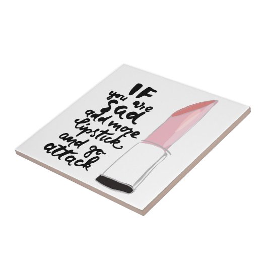 悲しかったらより多くの口紅を加え、攻撃行って下さい タイル (側面)