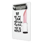 悲しかったらより多くの口紅を加え、攻撃行って下さい ミニクリップボード (アングル2)