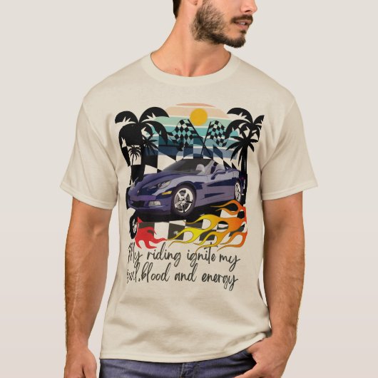 情熱によって燃料を供給，完璧な誕生日ギフト4車のライダー Tシャツ (正面)