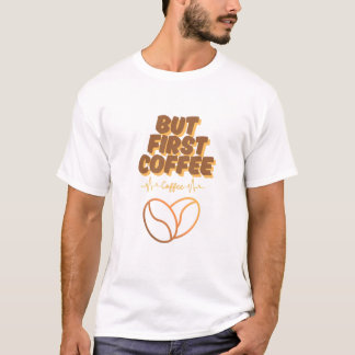情熱に駆られるコーヒーで燃料 Tシャツ
