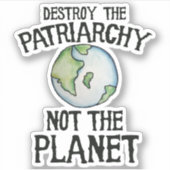 惑星ではなく家父長制を破壊する シール (正面)